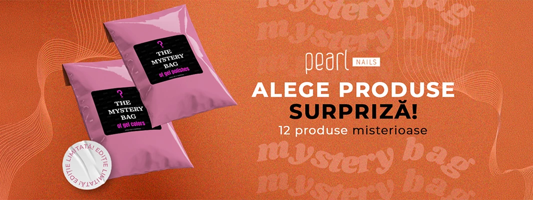 De ce să alegi Mystery Bag de la Pearl Nails?