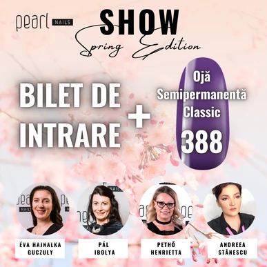♡ Bilet intrare Pearl NAILS SHOW ♡ Spring Edition + Ojă Semipermanentă 388